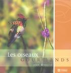 Couverture du livre « Oiseaux gourmands » de Jean Leveille aux éditions Editions De L'homme