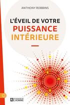 Couverture du livre « L'eveil de votre puissance interieure » de Robbins/Covan aux éditions Editions De L'homme