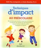 Couverture du livre « Techniques d'impact au prescolaire » de Beaulieu/Roy aux éditions Quebecor