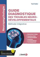 Couverture du livre « Guide diagnostique des troubles neurodéveloppementaux : méthode intégrative » de Yazid Haddar aux éditions De Boeck Superieur