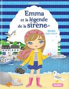 Couverture du livre « Emma et la légende de la sirène » de Julie Camel et Nadja aux éditions Play Bac