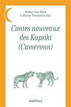 Couverture du livre « Contes nouveaux kapsiki (Cameroun) » de Tourneux Van Beek aux éditions Karthala