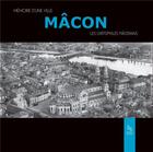 Couverture du livre « Macon ; mémoire d'une ville » de  aux éditions Editions Sutton