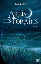 Couverture du livre « Arlis des forains » de Melanie Fazi aux éditions Bragelonne