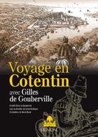 Couverture du livre « Voyage en Cotentin avec Gilles de Gouberville » de Gilles De Gouberville aux éditions Heimdal