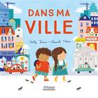 Couverture du livre « Dans ma ville » de Hannah Tolson et James Holly aux éditions Millepages