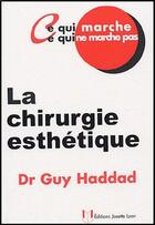 Couverture du livre « La chirurgie esthétique » de Guy Haddad aux éditions Josette Lyon