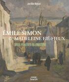 Couverture du livre « Émile Simon & Madeleine Fie-Fieux ; deux peintres en Finistère » de Jean-Marc Michaud aux éditions Coop Breizh