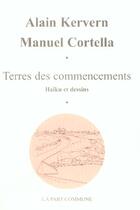 Couverture du livre « Terre des commencements » de Alain Kervern aux éditions La Part Commune