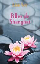 Couverture du livre « Filles de Shanghai » de Lisa See aux éditions Libra Diffusio