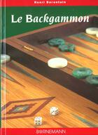 Couverture du livre « Le Backgammon : Strategies Et Tactiques » de Borentain aux éditions Bornemann