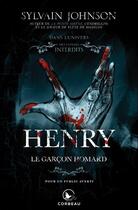 Couverture du livre « Dans l'univers des contes interdits ; Henry : le garçon homard » de Sylvain Johnson aux éditions Corbeau