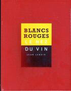 Couverture du livre « Le nez du vin : le duo vins blancs, vins rouges ; 24 arômes » de Jean Lenoir aux éditions Jean Lenoir