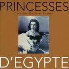 Couverture du livre « Princesses d'Egypte » de Caroline Gaultier-Kurhan aux éditions Riveneuve