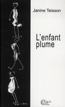 Couverture du livre « L'enfant plume » de Janine Teisson aux éditions Chevre Feuille Etoilee