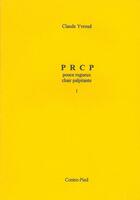 Couverture du livre « P R C P ; pouce rugeux chair palpitante » de Claude Yvroud aux éditions Contre-pied