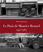 Couverture du livre « Le Paris de Maurice Bonnel, 1950-1965 » de Patrick Marsaud et Maurice Bonnel aux éditions Michel Lagarde