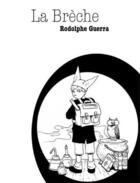 Couverture du livre « La brèche » de Rodolphe Guerra aux éditions Kirographaires