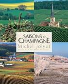 Couverture du livre « Saisons en Champagne » de Michel Jolyot aux éditions Atelier Michel Jolyot