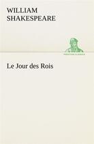 Couverture du livre « Le jour des rois » de William Shakespeare aux éditions Tredition