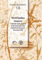 Couverture du livre « World bamboo resources. a thematic study prepared in the framework of the global forest resources as » de Lobovikov M. aux éditions Fao