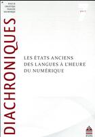 Couverture du livre « Diachroniques t.7 ; les états anciens des langues à l'heure du numérique » de  aux éditions Sorbonne Universite Presses