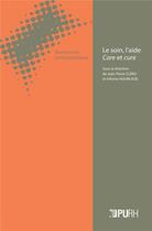 Couverture du livre « Le soin, l'aide - care et cure » de Jean-Pierre Clero aux éditions Pu De Rouen