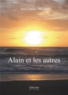 Couverture du livre « Alain et les autres » de Jean-Claude Frere aux éditions Verone