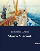 Couverture du livre « Marco Visconti » de Grasso Tommaso aux éditions Culturea
