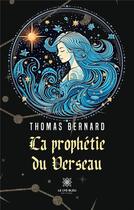 Couverture du livre « La prophétie du Verseau » de Bernard Thomas aux éditions Le Lys Bleu