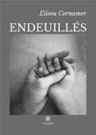 Couverture du livre « Endeuillés » de Marceron Louise aux éditions Le Lys Bleu