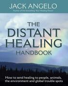 Couverture du livre « The Distant Healing Handbook » de Angelo Jack aux éditions Little Brown Book Group Digital