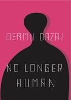 Couverture du livre « NO LONGER HUMAN » de Osamu Dazai aux éditions New Directions