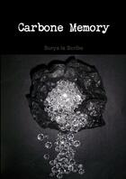 Couverture du livre « Carbone memory » de Surya La Scribe aux éditions Lulu