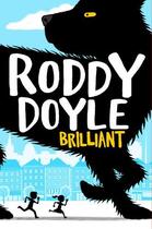 Couverture du livre « Brilliant » de Roddy Doyle aux éditions Pan Macmillan