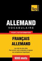 Couverture du livre « Vocabulaire Français-Allemand pour l'autoformation - 9000 mots » de Andrey Taranov aux éditions T&p Books