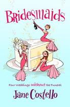 Couverture du livre « Bridesmaids » de Costello Jane aux éditions Simon And Schuster Uk