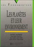 Couverture du livre « Les planètes et leur environnement » de Benest et Froeschle aux éditions Hachette Education