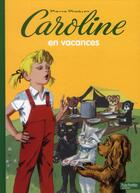 Couverture du livre « Caroline ; en vacances » de Pierre Probst aux éditions Le Livre De Poche Jeunesse