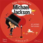 Couverture du livre « Bébé orchestra ; Michael Jackson » de Thierry Manes aux éditions Gautier Languereau