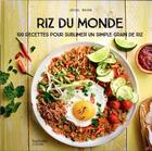 Couverture du livre « Riz du monde : 100 recettes pour sublimer un simple grain de riz » de Jesiel Maxan aux éditions Hachette Pratique