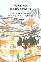 Couverture du livre « Cadre vert un costume dans la terre » de Ioanna Karystiani aux éditions Seuil
