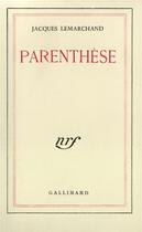 Couverture du livre « Parenthese » de Jacques Lemarchand aux éditions Gallimard