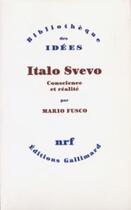 Couverture du livre « Italo Svevo ; conscience et réalité » de Mario Fusco aux éditions Gallimard