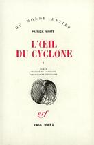 Couverture du livre « L'oeil du cyclone » de Patrick White aux éditions Gallimard