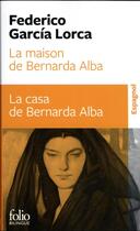 Couverture du livre « La maison de Bernarda Alba/la casa de Bernarda Alba : drame de femmes dans les villages d'Espagne » de Federico Garcia Lorca aux éditions Folio