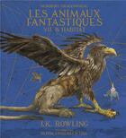 Couverture du livre « Les animaux fantastiques : vie & habitat » de J. K. Rowling et Olivia Lomenech Gill aux éditions Gallimard-jeunesse