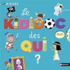 Couverture du livre « Le Kididoc des qui » de Sylvie Baussier et Didier Balicevic aux éditions Nathan