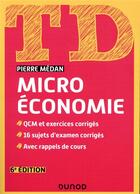 Couverture du livre « TD : microéconomie (6e édition) » de Pierre Medan aux éditions Dunod