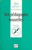 Couverture du livre « Pedagogies nouvelles (les) » de Resweber J.P aux éditions Que Sais-je ?
